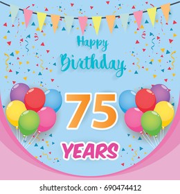 color full 75 th birthday celebration greeting card design, birthday party poster background with balloon, ribbon and confetti. seventy five anniversary celebrations