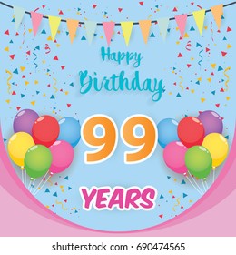 color full 99 th birthday celebration greeting card design, birthday party poster background with balloon, ribbon and confetti. ninety nine anniversary celebrations