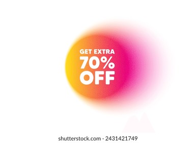 Color gradient circle banner. Get Extra 70 percent off Sale. Discount offer price sign. Special offer symbol. Save 70 percentages. Extra discount blur message. Vector