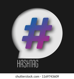 Color Gradient Hashtag in white speech bubble concept illustration. Symbol for sending posts and sharing them in social media. 3D vector hash tag icon for follow the trend