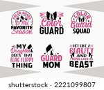 Color Guard Cut File, Color Guard Squad, Guard Mom, Color Guard Is My Favorite Season, Act Like A Beauty And Toss Like A Beast, My Daughter Does That Flag Flippy Thing