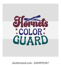 Color Guard Cut Files, Hornets Color Guard, Marching Band , Color Guard Flag, Color Guard Quotes, Typography Design, Marching Band svg