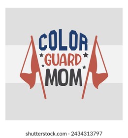 Color Guard Cut Files, Color Guard Mom, Marching Band, Color Guard Flag, Color Guard Quotes, Typography Design, t-shirt design