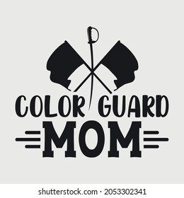 Color Guard Mom Svg Typography Vector Design svg