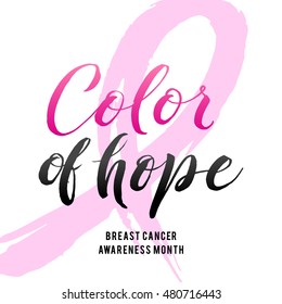 Color of Hope. Vector Breast Cancer Awareness Calligraphy Poster Design. Stroke Pink Ribbon.