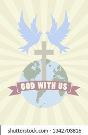 Color illustration in vintage style on the theme of religion. Doves globe and banner with text