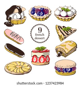 Color image with French dessert : eclairs,Petit fours , pain au chocolate,Tarte citron, tarte tartin ,crepe and others. Bakery set of vector illustrations . Background template for design.