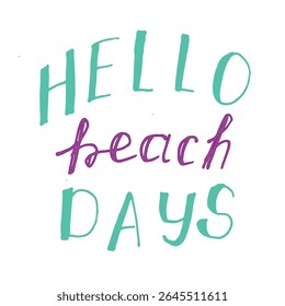 Color lettering with the inscription Hello Beach Day