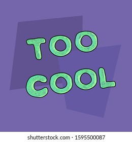 color letters in the style of the 90s. inscription too cool