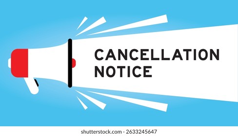 Color megaphone icon with word cancellation notice in white banner on blue background