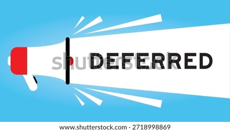 Color megaphone icon with word deferred in white banner on blue background