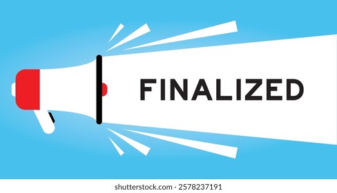 Color megaphone icon with word finalized in white banner on blue background