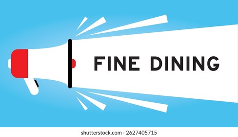 Color megaphone icon with word fine dining in white banner on blue background