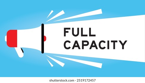 Color megaphone icon with word full capacity in white banner on blue background
