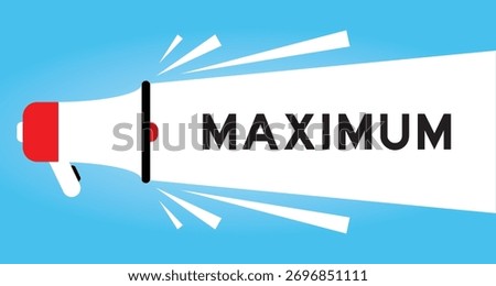 Color megaphone icon with word maximum in white banner on blue background