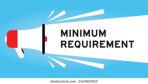 Color megaphone icon with word minimum requirement in white banner on blue background