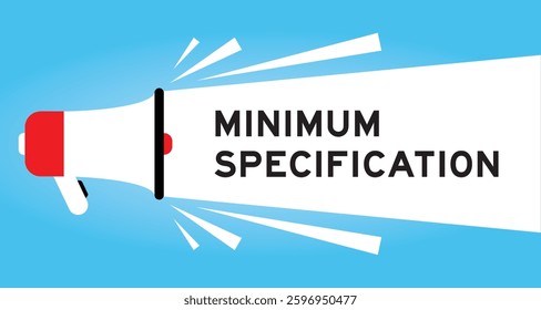 Color megaphone icon with word minimum specification in white banner on blue background