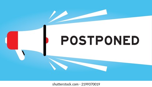 Color megaphone icon with word postponed in white banner on blue background