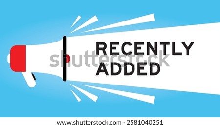 Color megaphone icon with word recently added in white banner on blue background