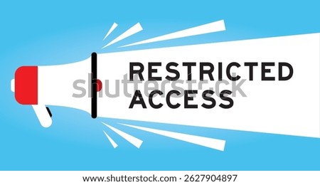 Color megaphone icon with word restricted access in white banner on blue background
