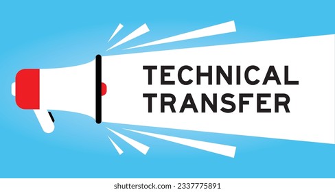 Color megaphone icon with word technical transfer in white banner on blue background