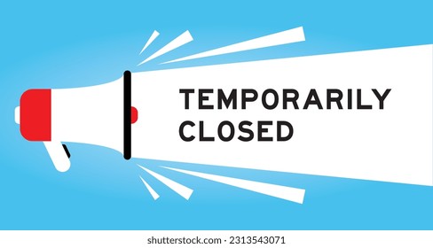 Color megaphone icon with word temporarily closed in white banner on blue background