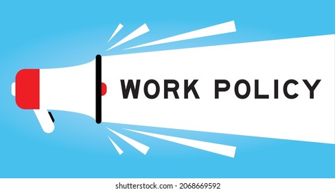 Color megphone icon with word work policy in white banner on blue background