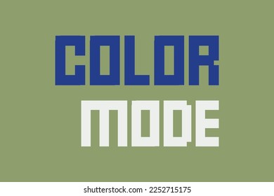 Color Mode text vector t-shirt design. Technology concept word design.