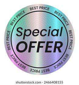 Color neon holographic sticker template, holographic effect label. Round Shiny Smooth Mirror Rainbow Emblem Special offer, Best price, Sale. Isolated on transparent background EPS10 Vector

