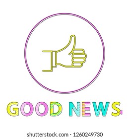 Color notification icon of successful outcome, good news report with thumps-up depiction in minimalistic outline style with cutline on white backdrop.