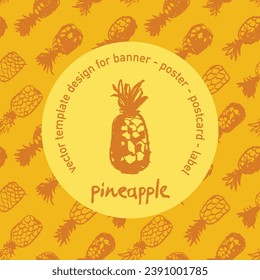 Color pineapple emblem on pineapple pattern seamless. Ananas background for food packaging or cosmetic label design. Fruit ornament for banner background with natural drawing textures. Fine art style.