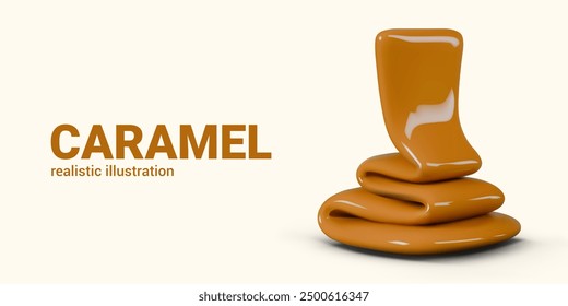 Color poster with realistic dripping caramel. Sweet filler, cream, syrup