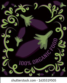Color quote about 100% organic products with eggplant - great vintage illustration. Great illustration for grocery store, groceries or labels for organic products