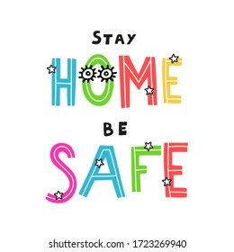 Color simple doodle illustration with the text "stay home be safe" for banners, advertising, cards.