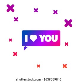 Color Speech bubble with text I love you icon isolated on white background. Valentines day. Gradient random dynamic shapes. Vector Illustration