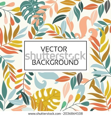 Color splash abstract background for design. Design banner frame. Colorful background with tropical plants. Place for your text.