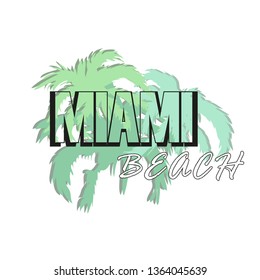 Color vector illustration with in the form of the message: Miami beach. Made against the backdrop of palm trees in pleasant colors. Unisex casual clothes. Typography, t-shirt graphics.