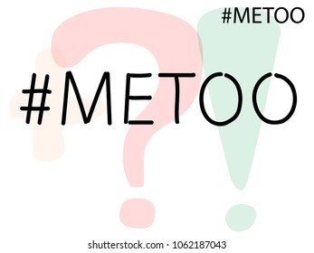 Color vector illustration, interrogative and exclamation marks. The calligraphic inscription hashtag Metoo