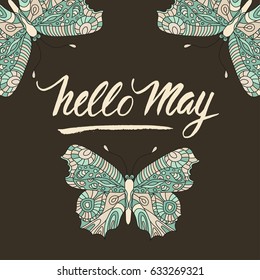 Color vector postcard with unique script brush lettering with blue butterflies. Hello May.