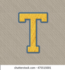 Color Vector Realistic Embroidery Patch Alphabet. Editable Colors. Letter T