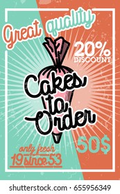 Color vintage cakes to order banner. Delicious Food. Dessert Cake. Vector illustration, EPS 10