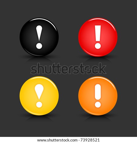 Color web 2.0 button with attention sign. Round shape with reflection and shadow on gray. 10 eps