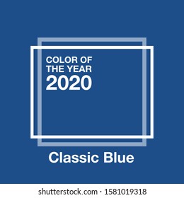 Color of the Year 2020 Classic Blue. Background fashionable palette.