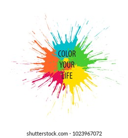 Color your life. Vector colorful paint splashes