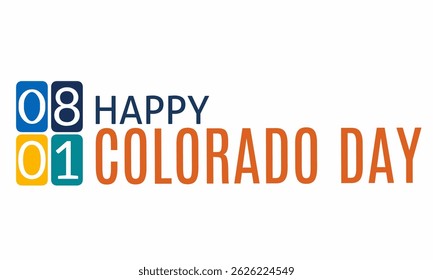 Colorado Day poster vector illustration. Template for background, banner, card. Every year, August 1st