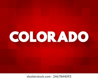 Colorado - is a landlocked state in the Mountain West subregion of the Western United States, text concept background