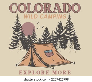 Colorado wild camping graphic print design for apparel  t shirt  sticker  poster  wallpaper   others  Summer camp artwork for men   women  boy   girl 