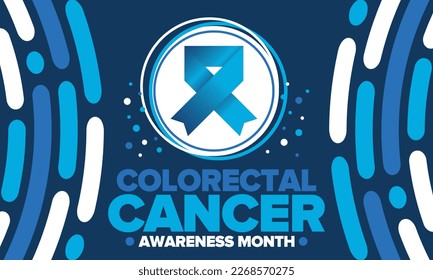 Colorectal Cancer Awareness Month. Celebrate annual in March. Control and protection. Prevention campaign. Medical health care concept. Poster with blue ribbon. Banner, background. Vector illustration