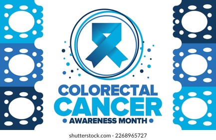 Colorectal Cancer Awareness Month. Celebrate annual in March. Control and protection. Prevention campaign. Medical health care concept. Poster with blue ribbon. Banner, background. Vector illustration