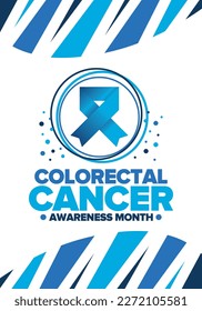 Colorectal Cancer Awareness Month. Celebrate annual in March. Control and protection. Prevention campaign. Medical health care concept. Poster with blue ribbon. Banner, background. Vector illustration